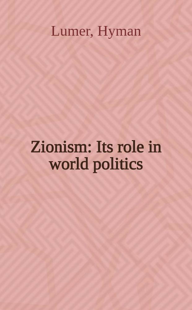 Zionism : Its role in world politics