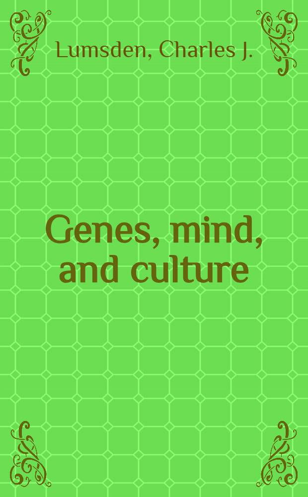 Genes, mind, and culture : The coevolutionary process