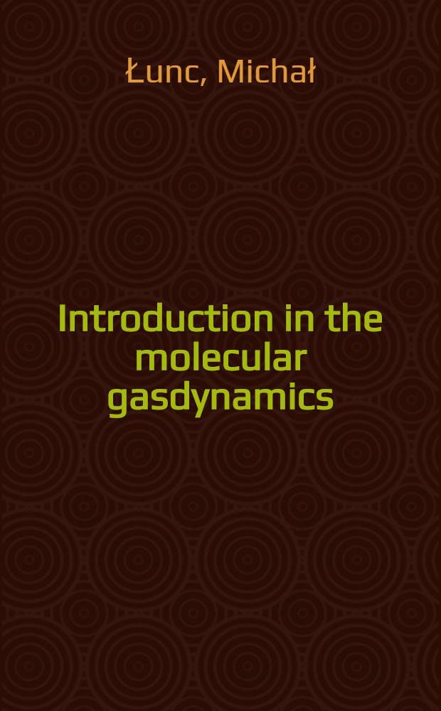 Introduction in the molecular gasdynamics