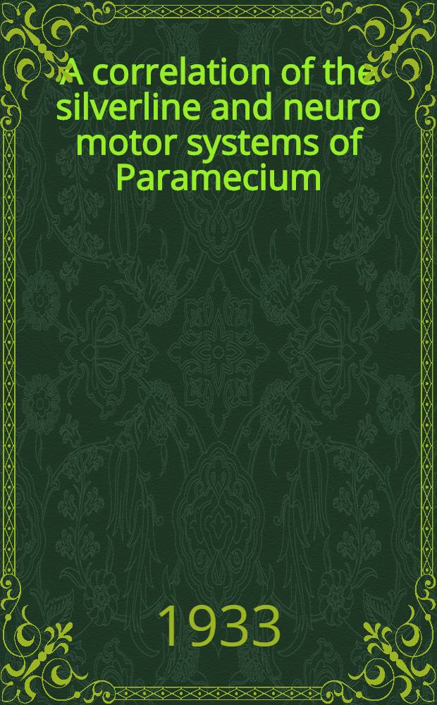 A correlation of the silverline and neuro motor systems of Paramecium