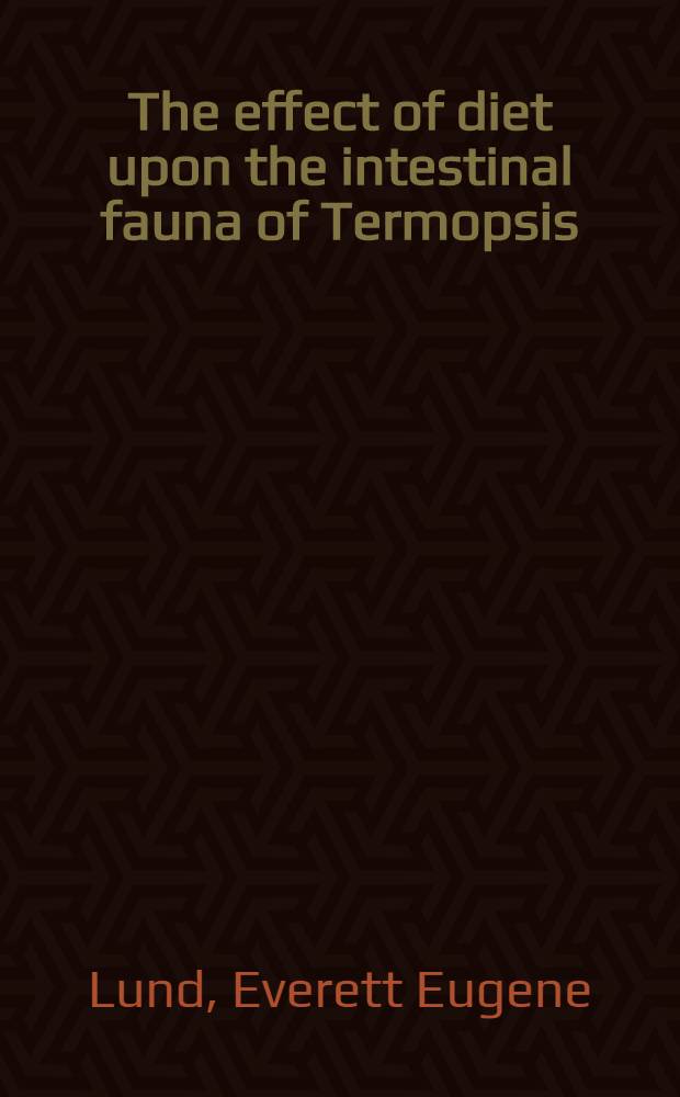 The effect of diet upon the intestinal fauna of Termopsis