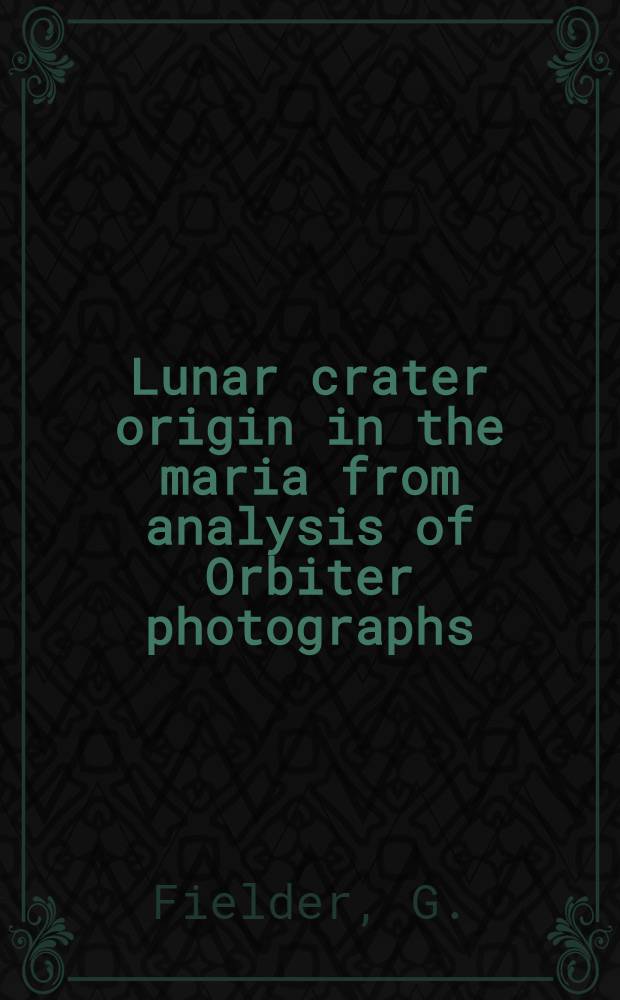 Lunar crater origin in the maria from analysis of Orbiter photographs