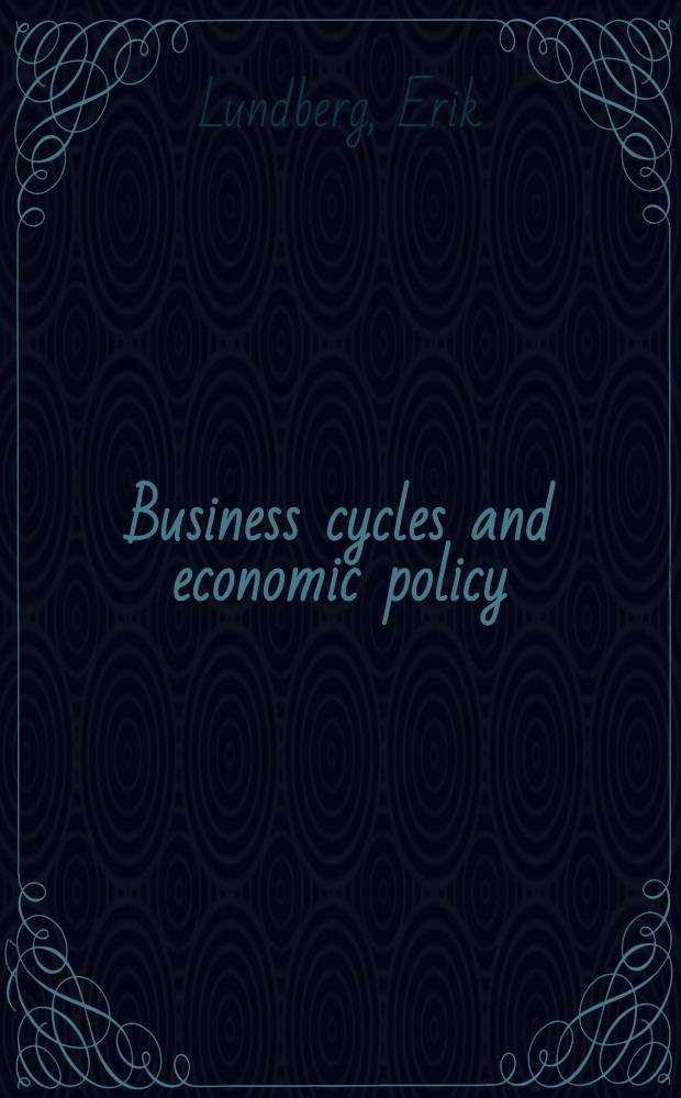 Business cycles and economic policy