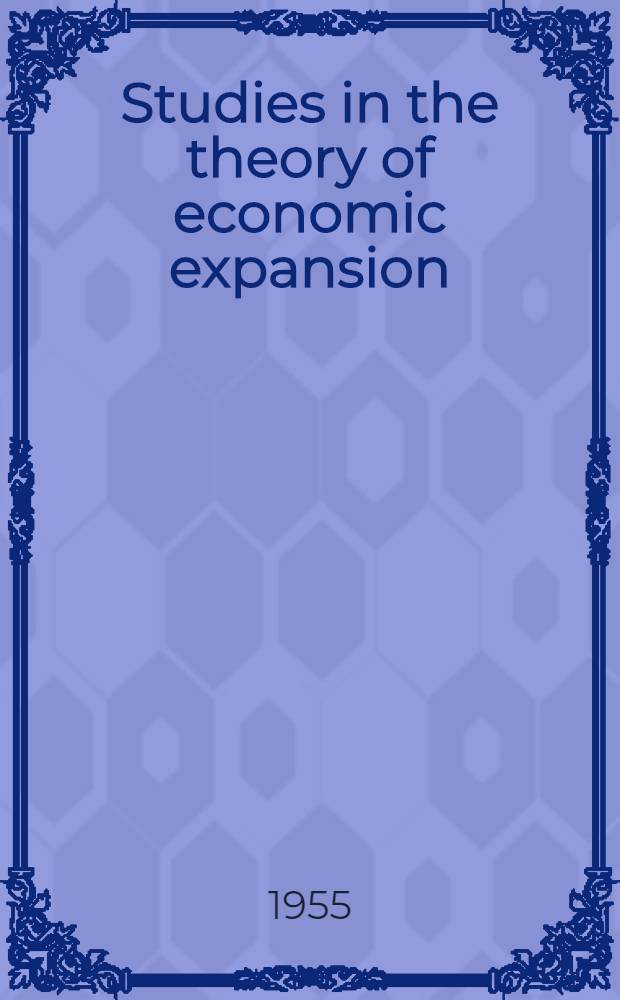 Studies in the theory of economic expansion