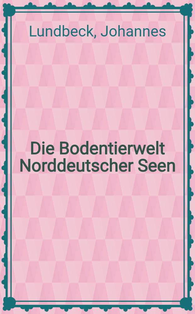 Die Bodentierwelt Norddeutscher Seen