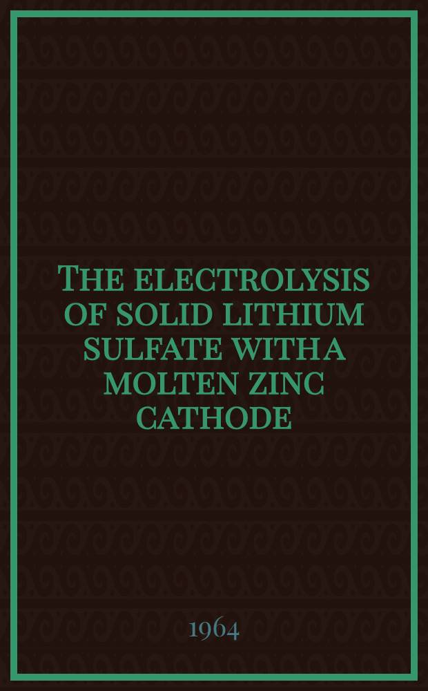 The electrolysis of solid lithium sulfate with a molten zinc cathode : A study of cathode reactions and isotope effects