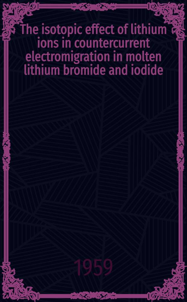 The isotopic effect of lithium ions in countercurrent electromigration in molten lithium bromide and iodide