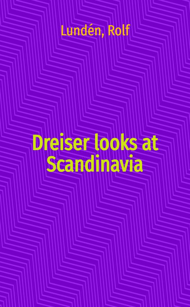 Dreiser looks at Scandinavia
