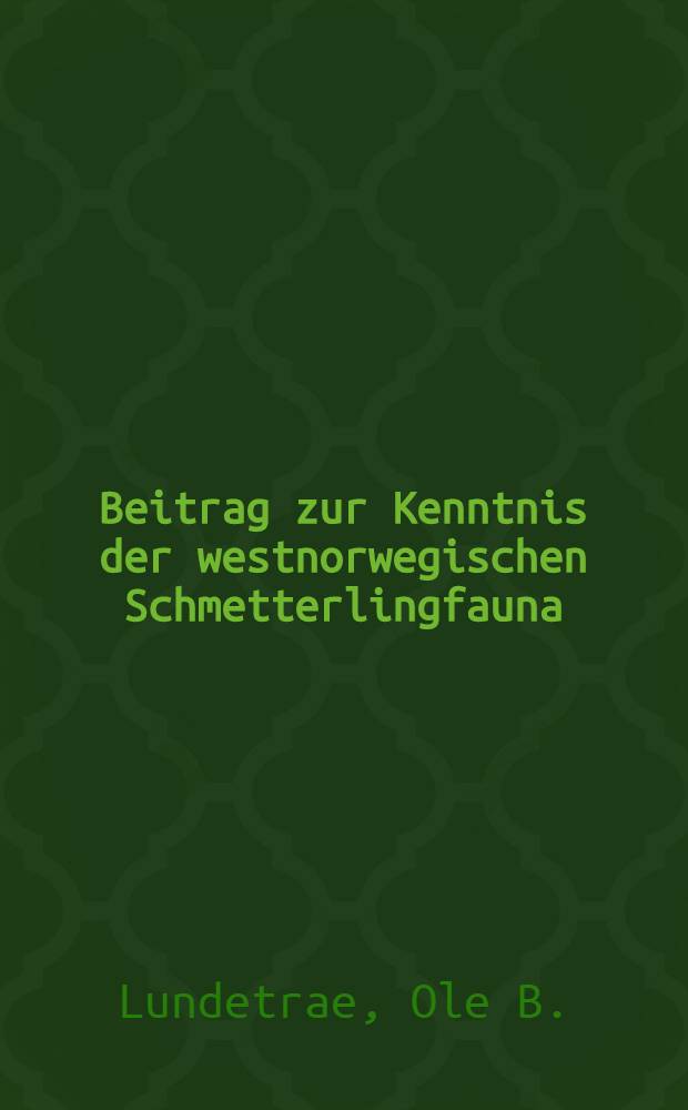 Beitrag zur Kenntnis der westnorwegischen Schmetterlingfauna