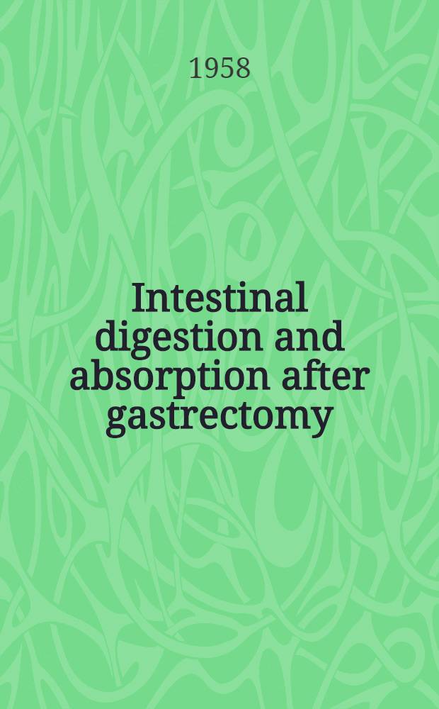 Intestinal digestion and absorption after gastrectomy
