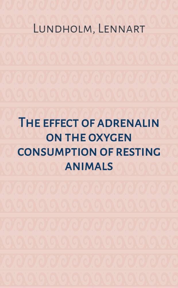 The effect of adrenalin on the oxygen consumption of resting animals