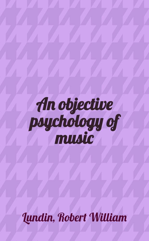An objective psychology of music