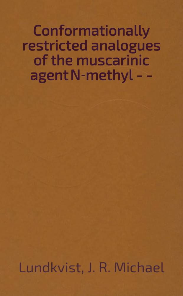 Conformationally restricted analogues of the muscarinic agent N-methyl - N- (1-methyl-4-pyrrolidino-2-butynyl) scetamide (BM-5)