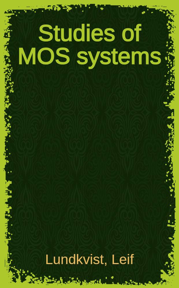 Studies of MOS systems : Diss.