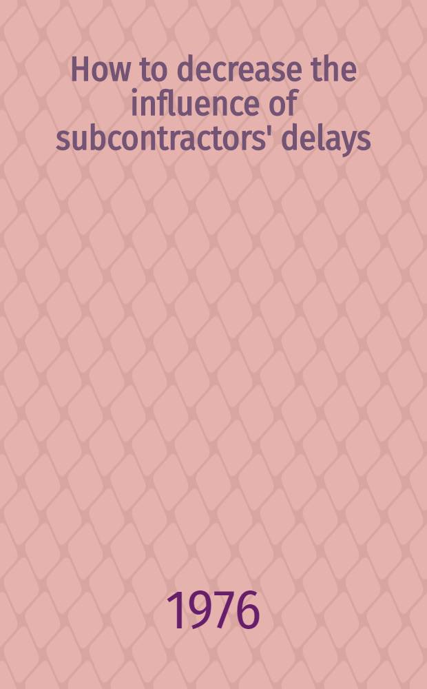 How to decrease the influence of subcontractors' delays