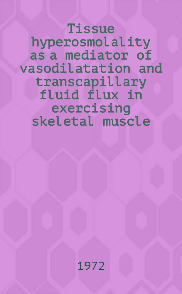 Tissue hyperosmolality as a mediator of vasodilatation and transcapillary fluid flux in exercising skeletal muscle