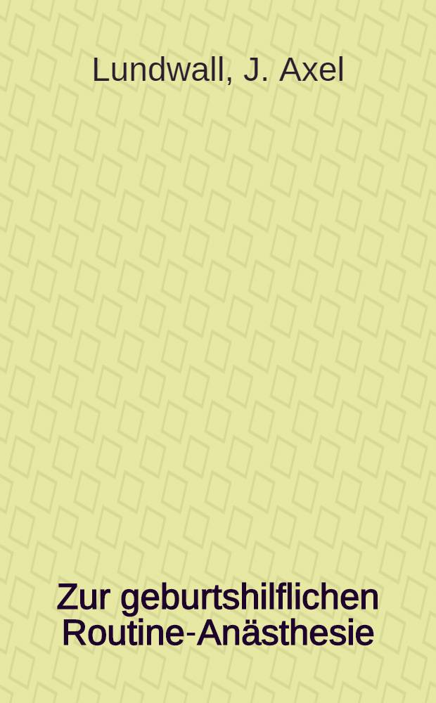 Zur geburtshilflichen Routine-Anästhesie