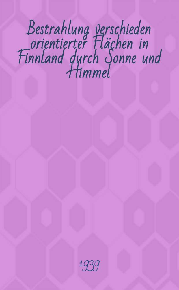 [Bestrahlung verschieden orientierter Flächen in Finnland durch Sonne und Himmel