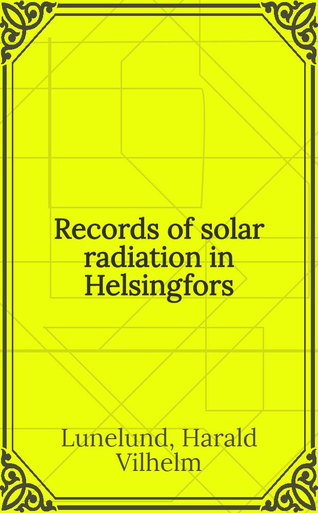 [Records of solar radiation in Helsingfors