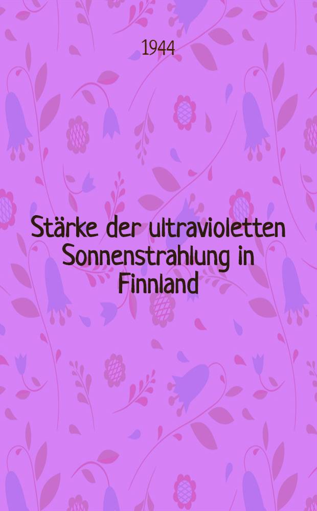 Stärke der ultravioletten Sonnenstrahlung in Finnland