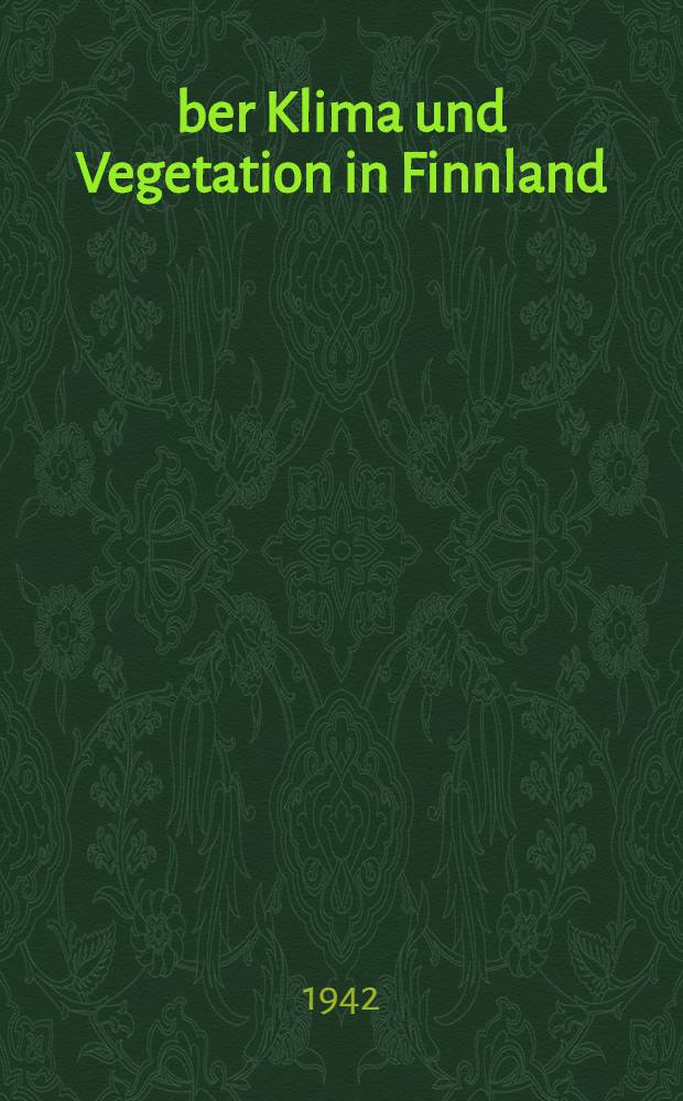 Über Klima und Vegetation in Finnland