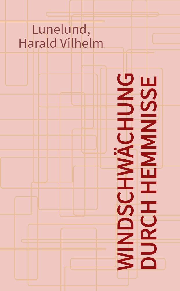 [Windschwächung durch Hemmnisse