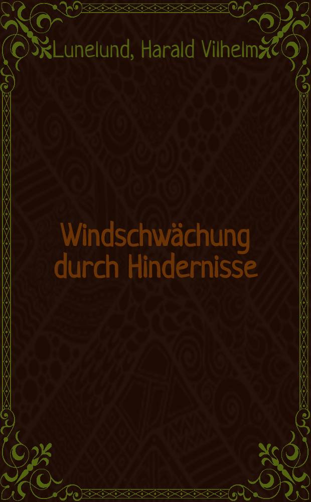 Windschwächung durch Hindernisse