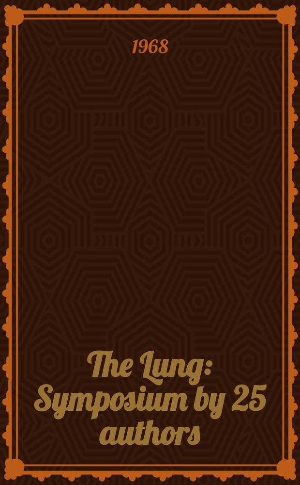 The Lung : Symposium by 25 authors