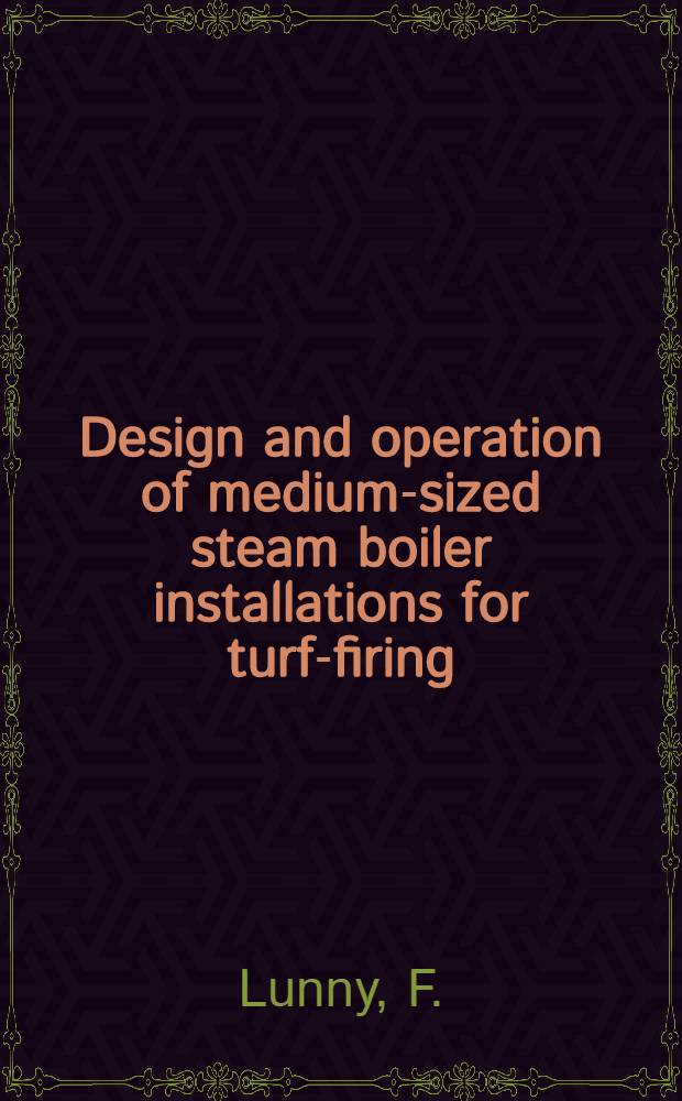Design and operation of medium-sized steam boiler installations for turf-firing