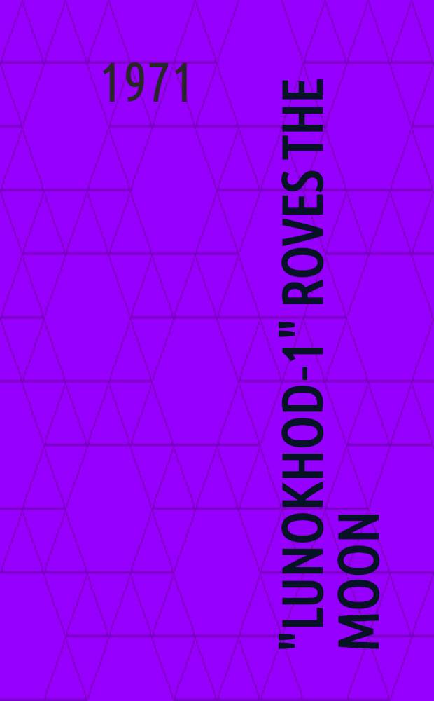 "Lunokhod-1" roves the moon