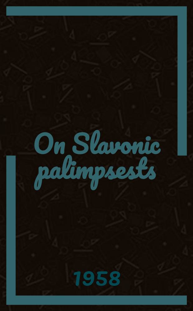 On Slavonic palimpsests