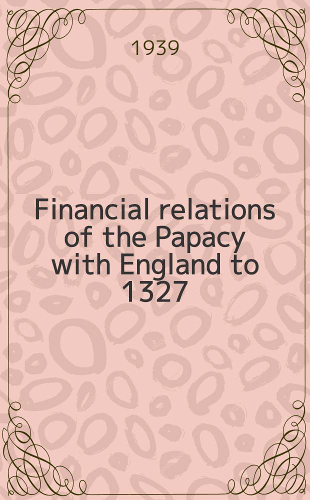Financial relations of the Papacy with England to 1327
