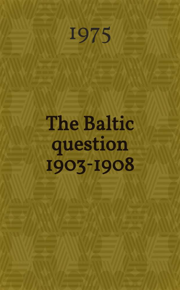 The Baltic question 1903-1908