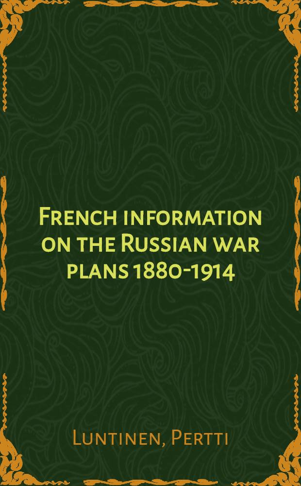 French information on the Russian war plans 1880-1914