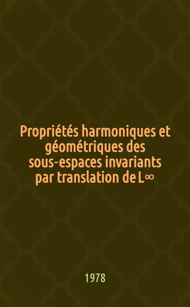 Propriétés harmoniques et géométriques des sous-espaces invariants par translation de L∞(G) : Thèse