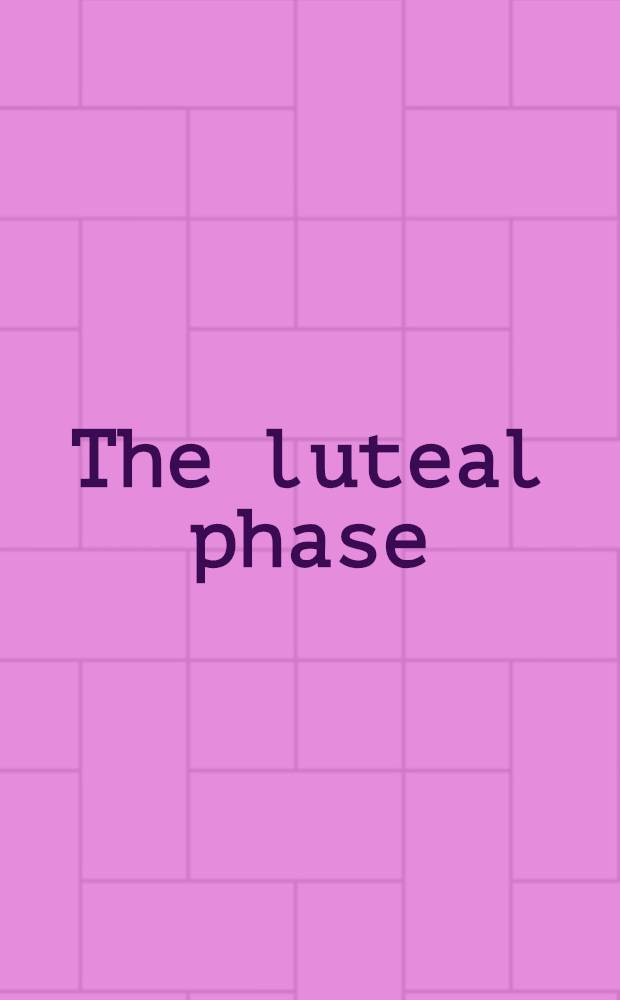 The luteal phase