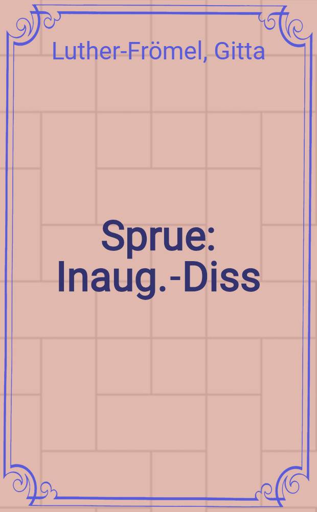 Sprue : Inaug.-Diss