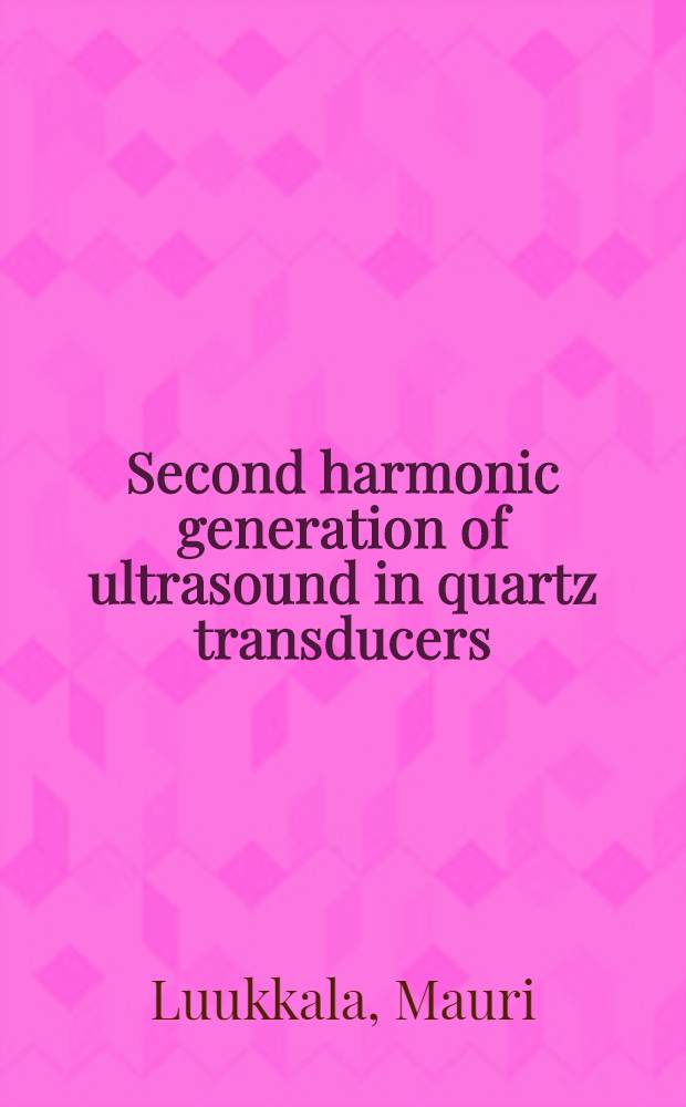 Second harmonic generation of ultrasound in quartz transducers