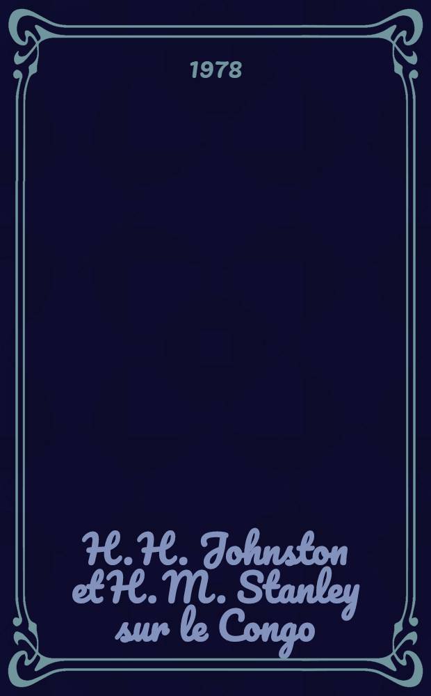 H. H. Johnston et H. M. Stanley sur le Congo