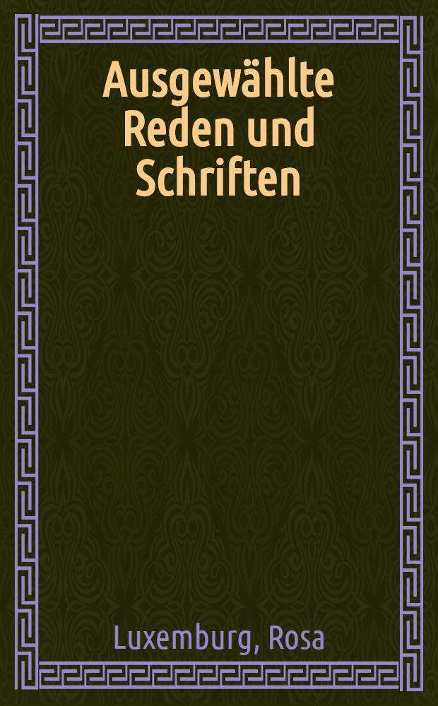 Ausgew&auml;hlte Reden und Schriften