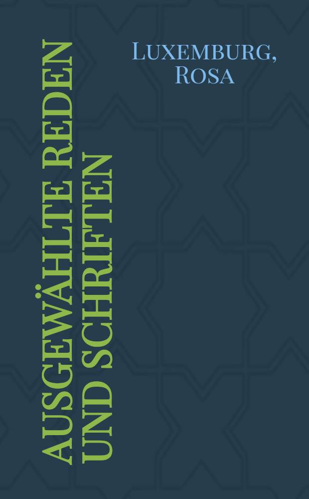 Ausgew&auml;hlte Reden und Schriften