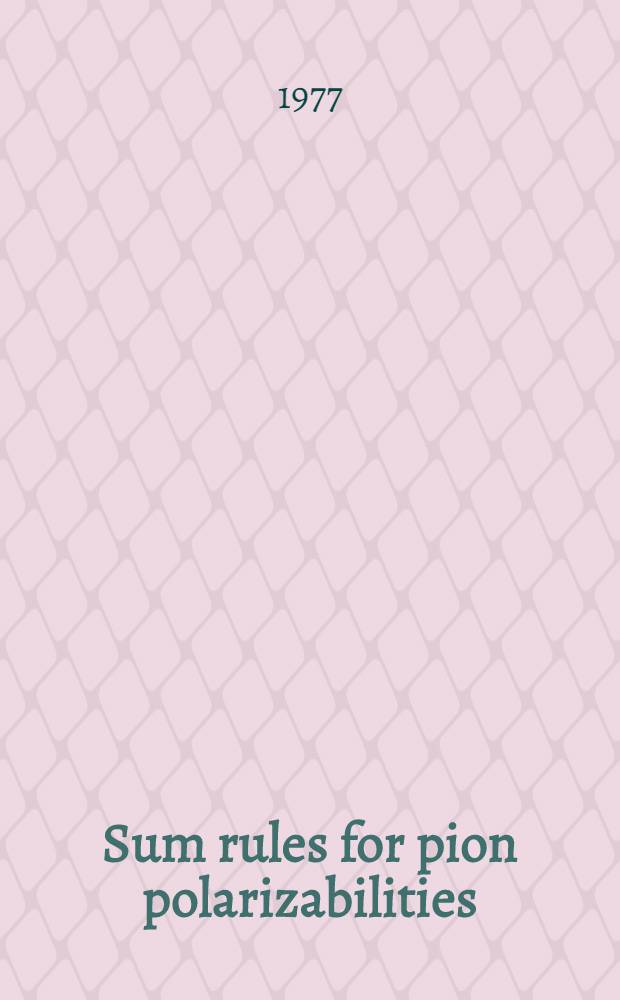 Sum rules for pion polarizabilities