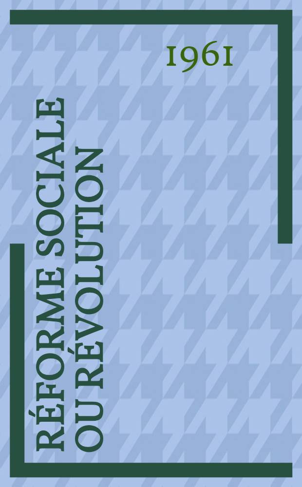 Réforme sociale ou révolution