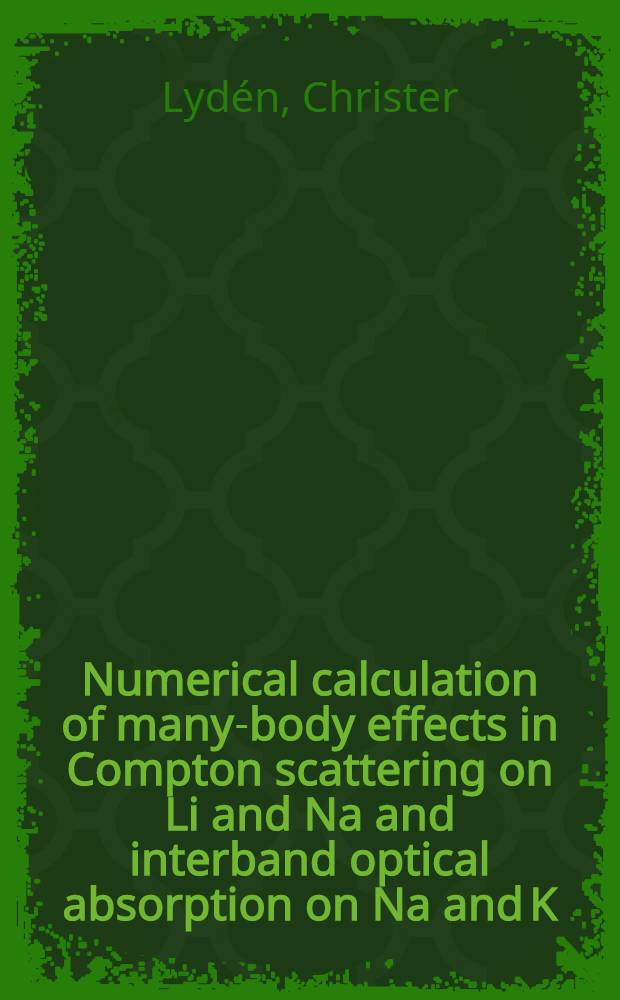 Numerical calculation of many-body effects in Compton scattering on Li and Na and interband optical absorption on Na and K : Akad. avh. ... vid Chalmers tekn. högsk. framlägges ... : An introduction and a summary