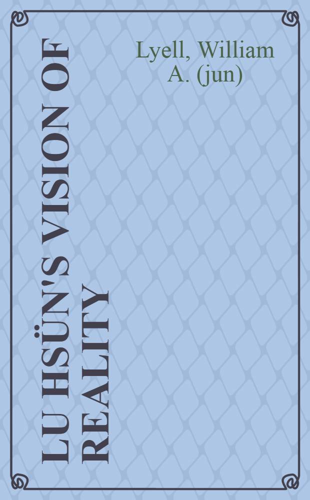 Lu Hsün's vision of reality