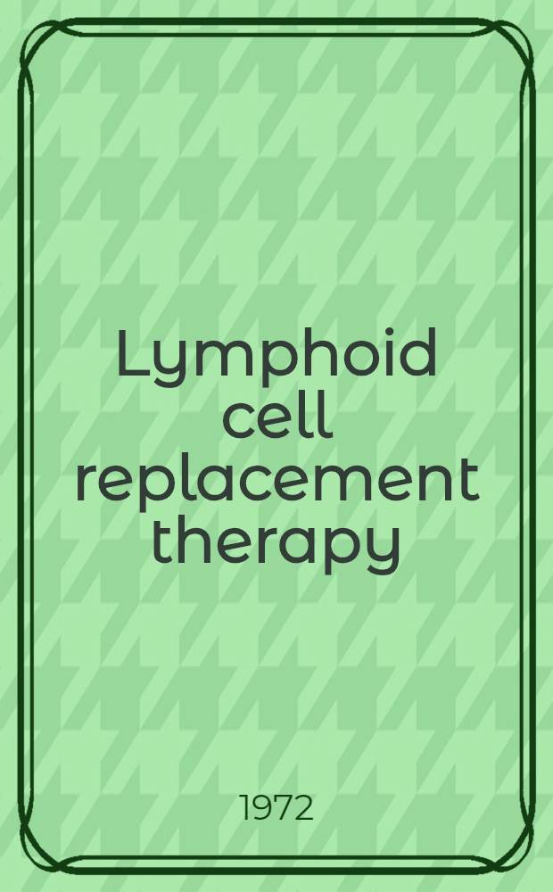 Lymphoid cell replacement therapy : Symposium