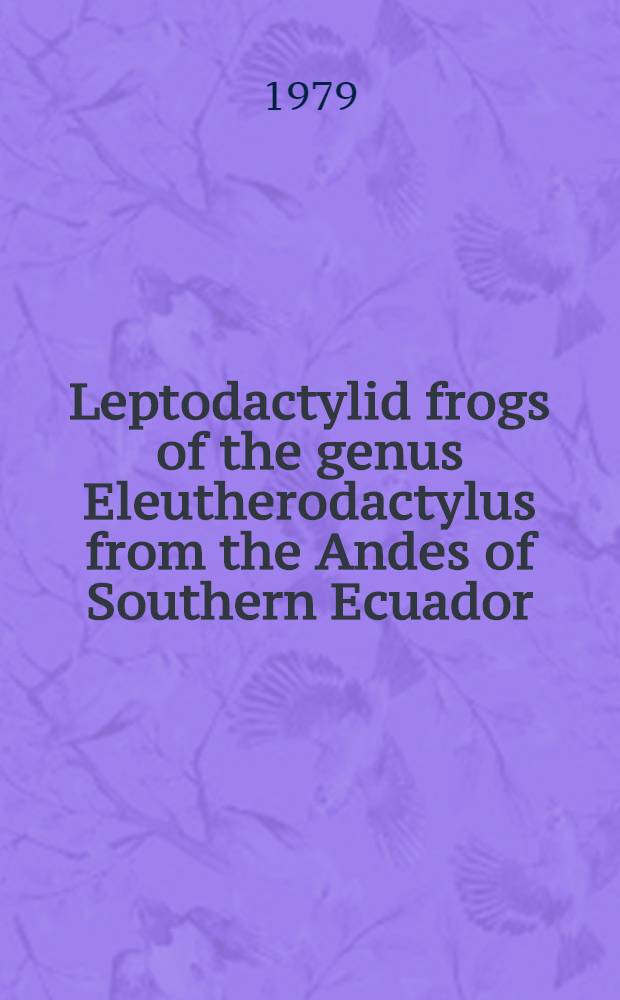 Leptodactylid frogs of the genus Eleutherodactylus from the Andes of Southern Ecuador