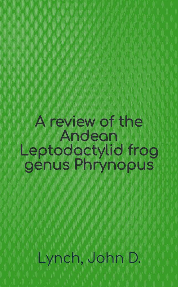 A review of the Andean Leptodactylid frog genus Phrynopus