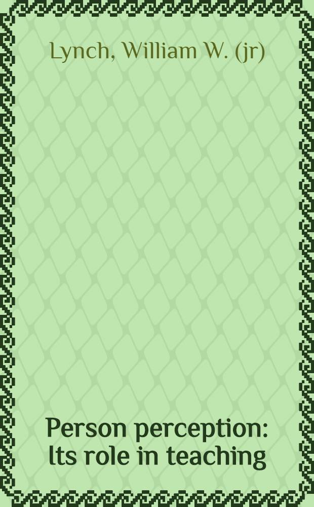 Person perception : Its role in teaching