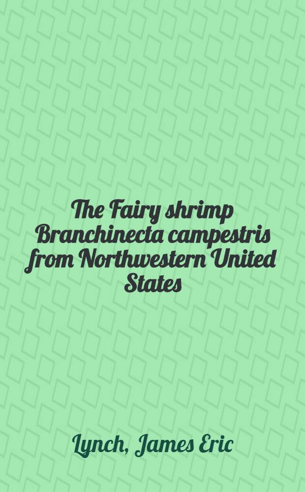 The Fairy shrimp Branchinecta campestris from Northwestern United States (Crustacea : Phyllopoda)